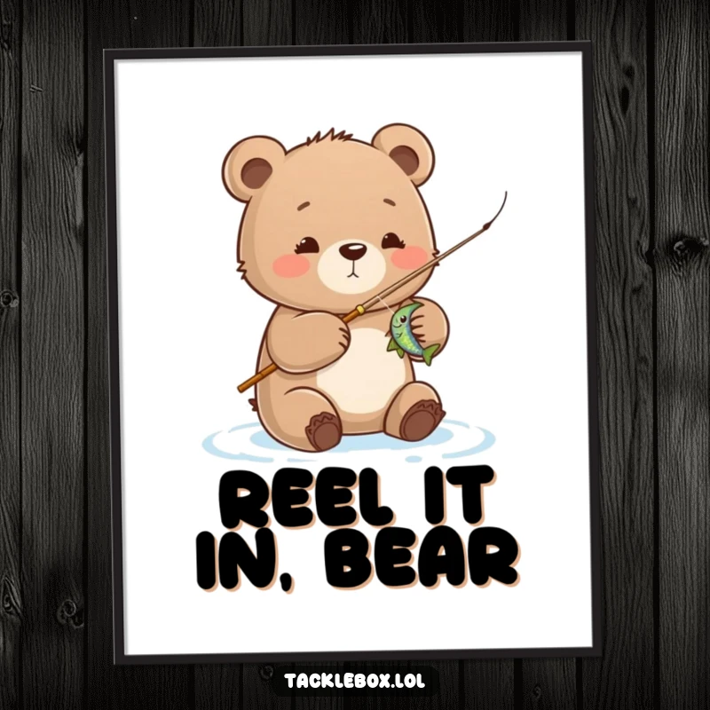 Funny bear cub poster, depicting a cute cub proudly reeling in a fish, adding a humorous and charming touch to wall decor.